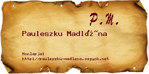 Pauleszku Madléna névjegykártya